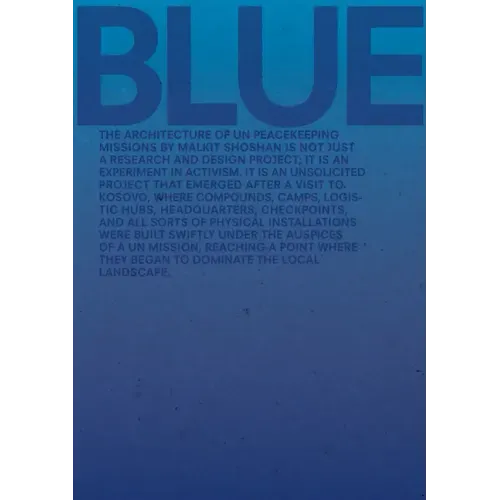 Blue: Architecture of Un Peacekeeping Missions