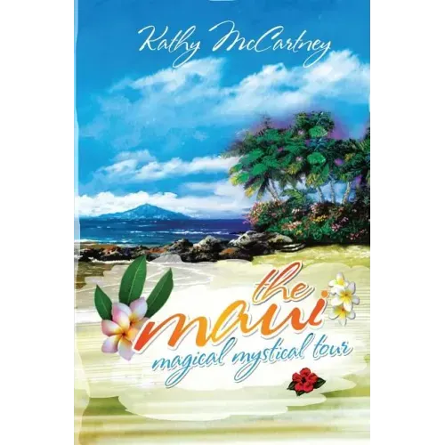 The Maui Magical Mystical Tour