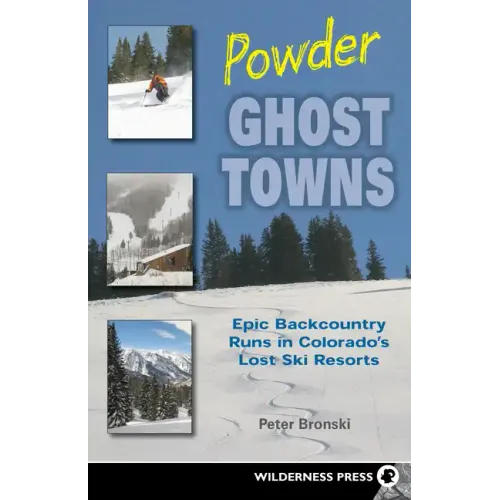 Powder Ghost Towns: Epic Backcountry Runs in Colorado's Lost Ski Resorts