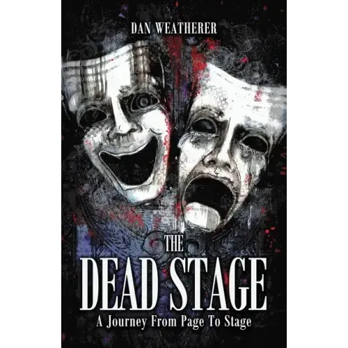 The Dead Stage: A Journey From Page to Stage