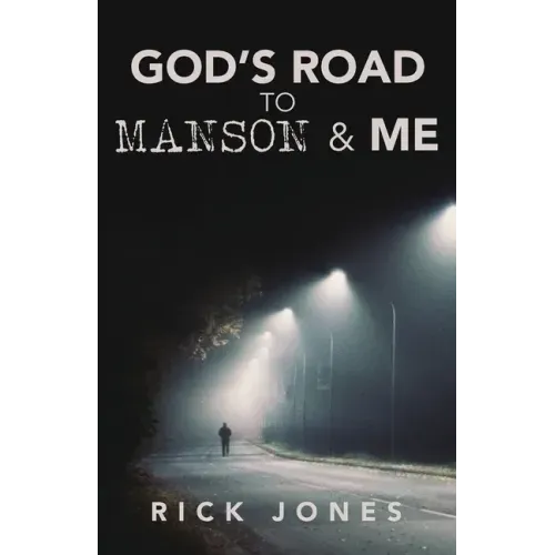 God's Road to Manson & Me