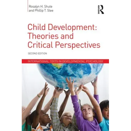 Child Development: Theories and Critical Perspectives