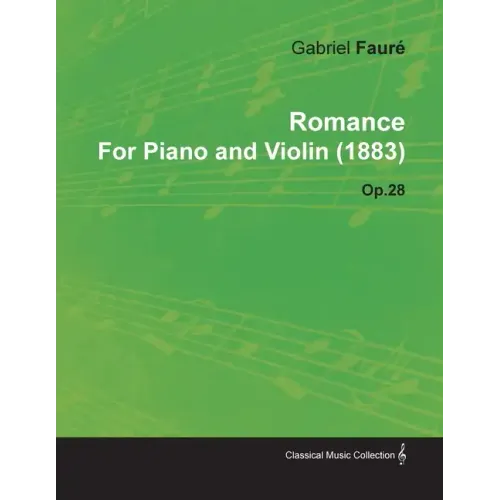 Romance by Gabriel Fauré for Piano and Violin (1883) Op.28