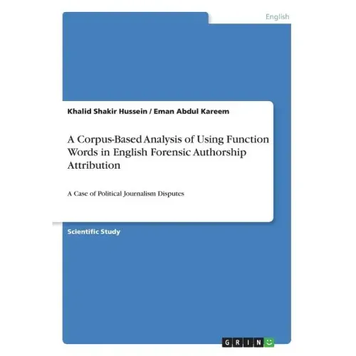 A Corpus-Based Analysis of Using Function Words in English Forensic Authorship Attribution: A Case of Political Journalism Disputes