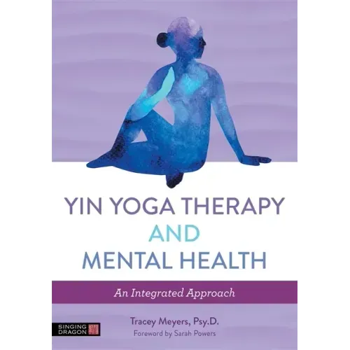 Yin Yoga Therapy and Mental Health: An Integrated Approach