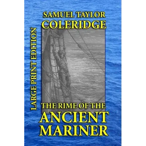 The Rime of the Ancient Mariner - Large Print Edition