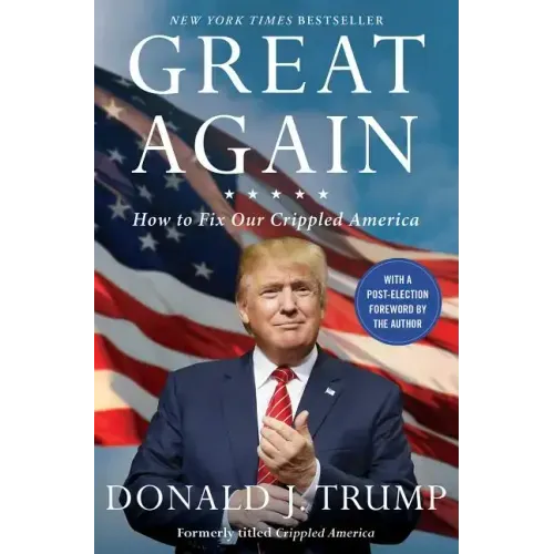 Great Again: How to Fix Our Crippled America