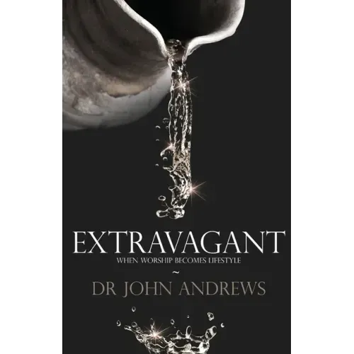Extravagant: When worship becomes lifestyle