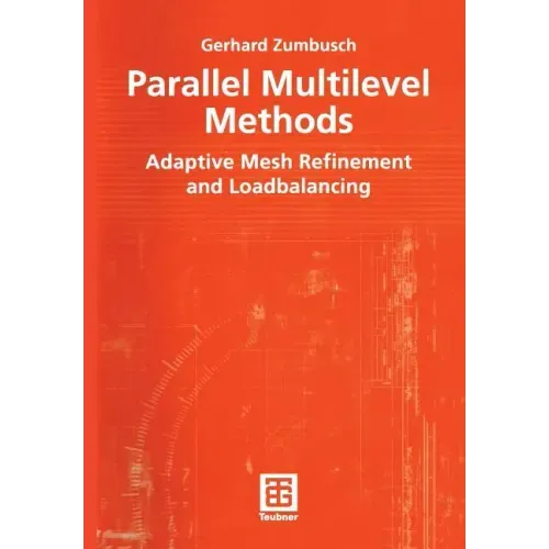 Parallel Multilevel Methods: Adaptive Mesh Refinement and Loadbalancing