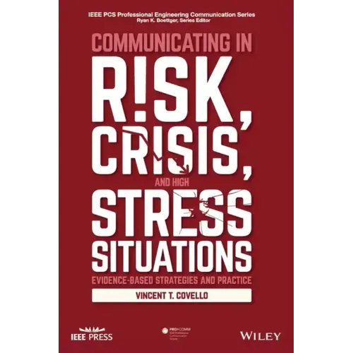 Communicating in Risk, Crisis, and High Stress Situations: Evidence-Based Strategies and Practice