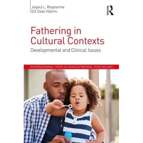 Fathering in Cultural Contexts: Developmental and Clinical Issues