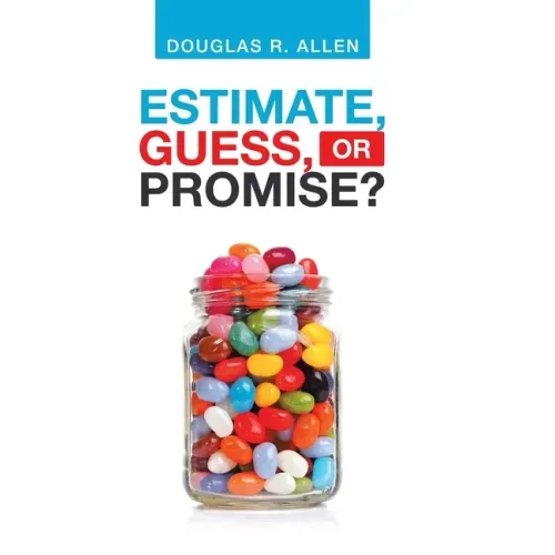 Estimate, Guess, or Promise?