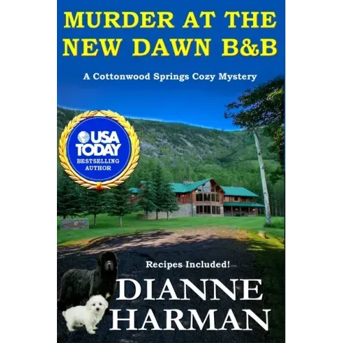 Murder at the New Dawn B & B: A Cottonwood Springs Cozy Mystery
