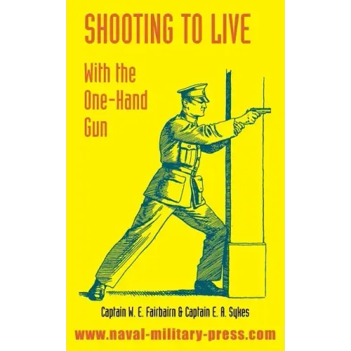 Shooting to Live: With The One-Hand Gun