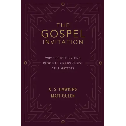 The Gospel Invitation: Why Publicly Inviting People to Receive Christ Still Matters