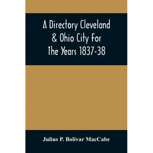 A Directory Cleveland & Ohio City For The Years 1837-38