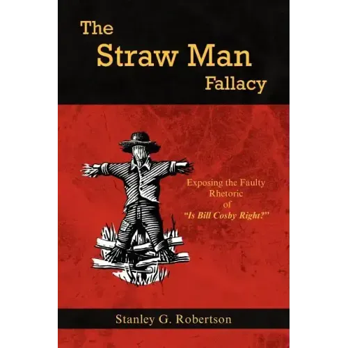 The Straw Man Fallacy