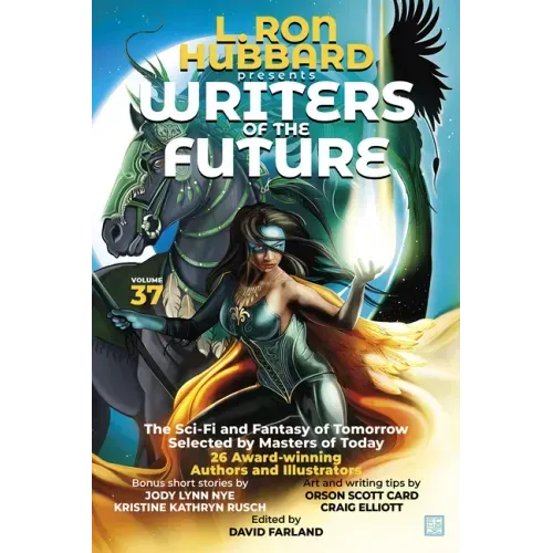 L. Ron Hubbard Presents Writers of the Future Volume 37: Bestselling Anthology of Award-Winning Science Fiction and Fantasy Short Stories