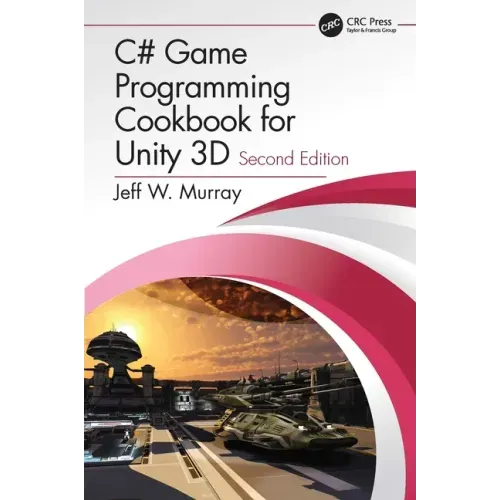 C# Game Programming Cookbook for Unity 3D
