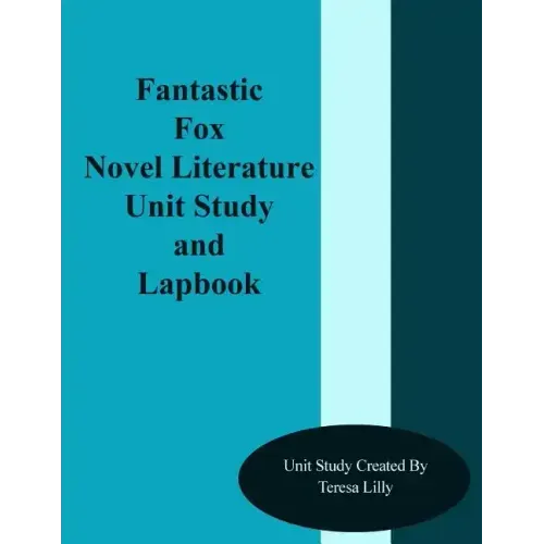 Fantastic Mr. Fox Novel Literature Unit Study and Lapbook