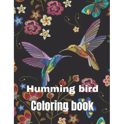 Hummingbird coloring book: A coloring book for adults and kids amazing hummingbird image design paperback