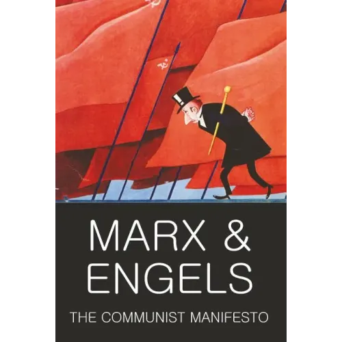 The Communist Manifesto: The Condition of the Working Class in England in 1844; Socialism: Utopian and Scientific