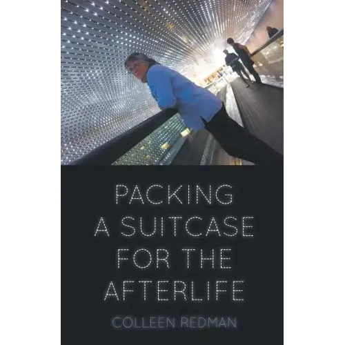 Packing a Suitcase for the Afterlife