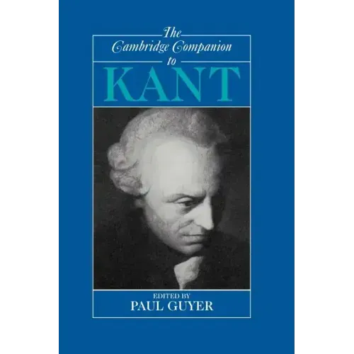The Cambridge Companion to Kant
