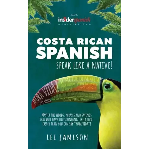 Costa Rican Spanish: Speak like a Native!