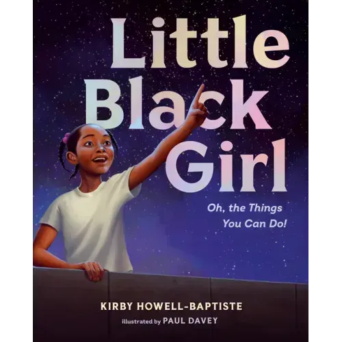 Little Black Girl: Oh, the Things You Can Do!