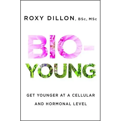 Bio-Young: Get Younger at a Cellular and Hormonal Level