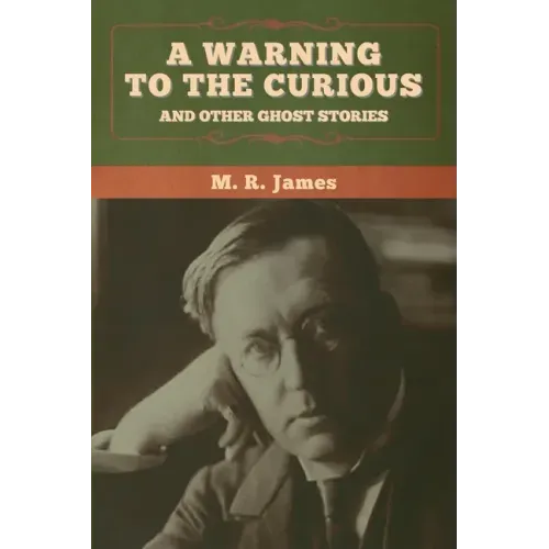 A warning to the curious and other ghost stories