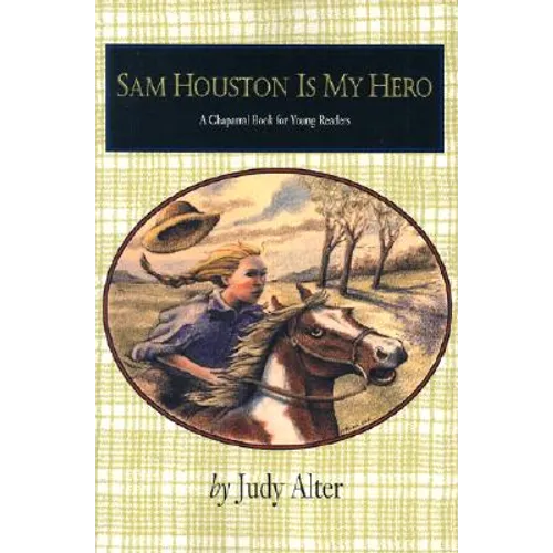 Sam Houston Is My Hero