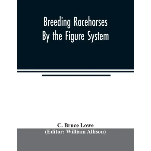 Breeding racehorses by the figure system
