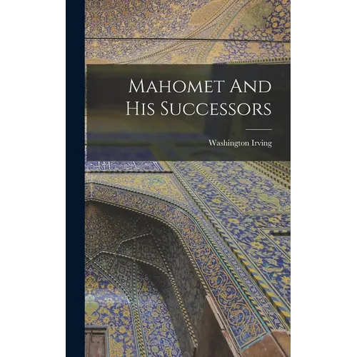 Mahomet And His Successors