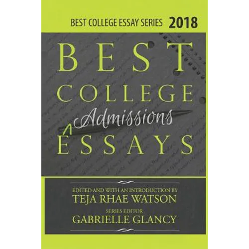 Best College Essays 2018: America's Best College Admissions Essays