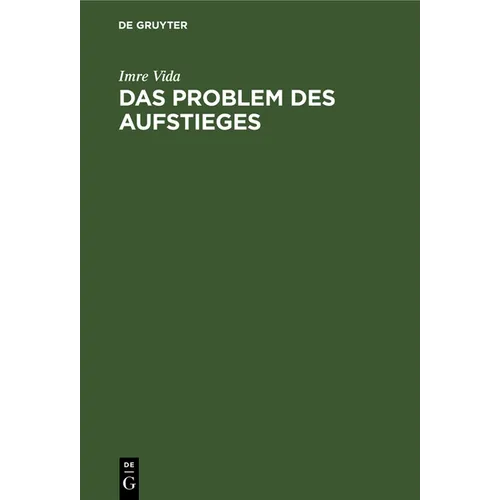 Das Problem Des Aufstieges: Gesellschaftsphilosophische Untersuchung