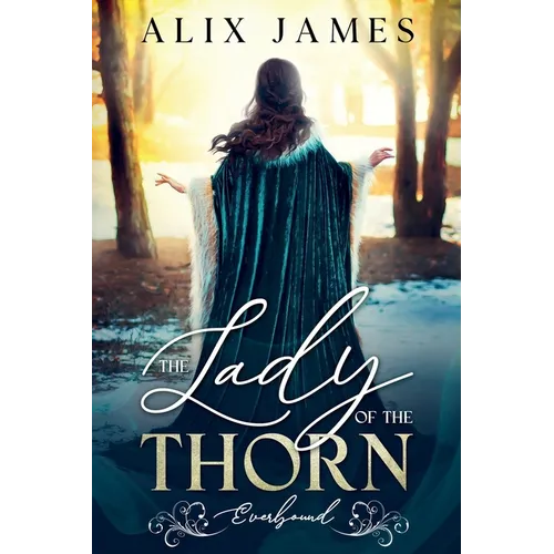 The Lady of the Thorn: Everbound Chronicles