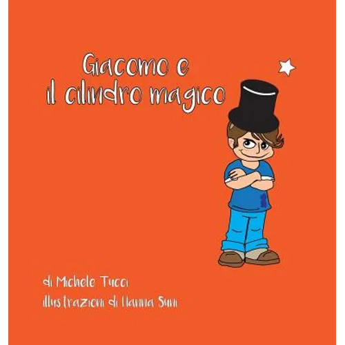 Giacomo e il Cilindro Magico - Hardcover