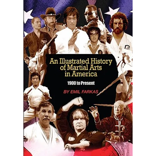 An Illustrated History Of Martial Arts In America: 1900 to present