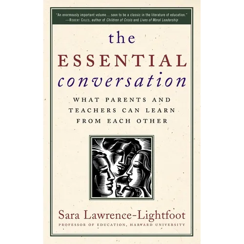 The Essential Conversation: What Parents and Teachers Can Learn from Each Other