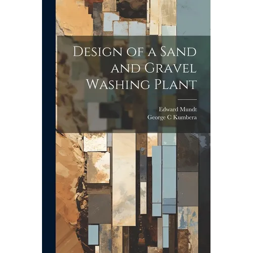 Design of a Sand and Gravel Washing Plant