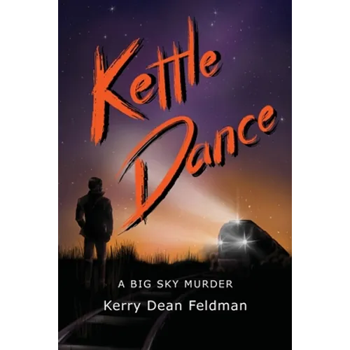 Kettle Dance: A Big Sky Murder