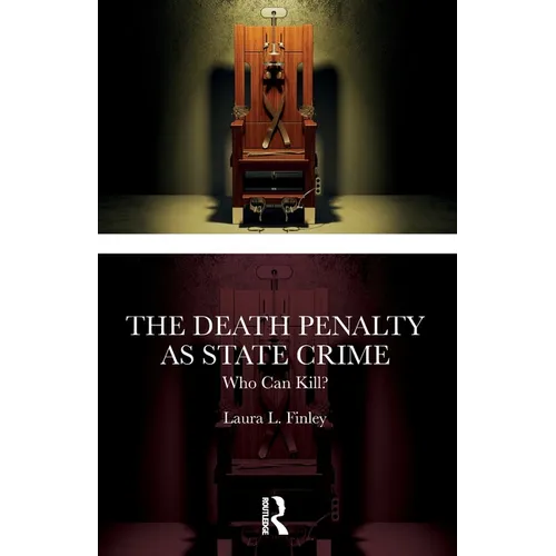 The Death Penalty as State Crime: Who Can Kill?