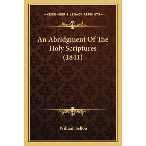 An Abridgment Of The Holy Scriptures (1841)