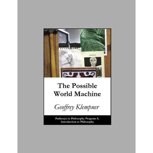 The Possible World Machine: Pathways Program A. Introduction to Philosophy
