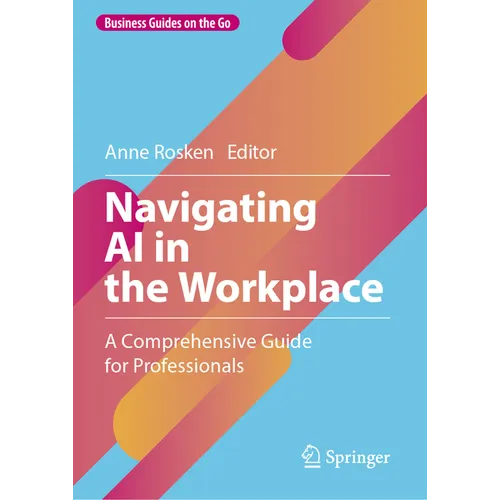 Navigating AI in the Workplace: A Comprehensive Guide for Professionals
