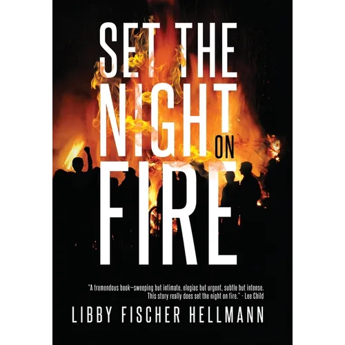 Set The Night On Fire: A 1960s Crime Thriller - Hardcover