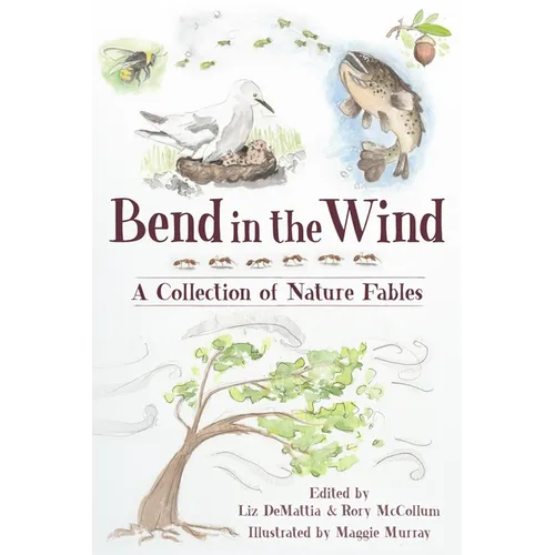 Bend in the Wind: A Collection of Nature Fables
