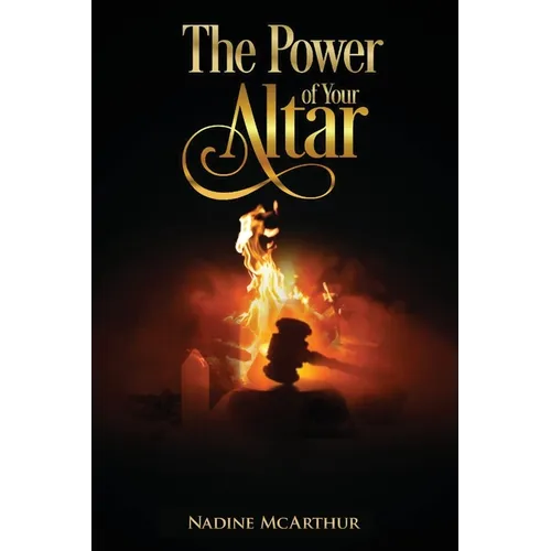 The Power of Your Altar